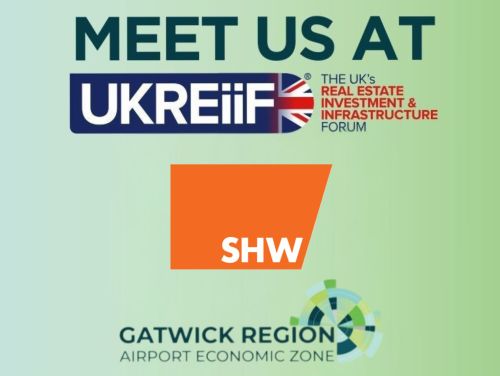 Banner for May 2025 UKREiiF Forum with SHW and Gatwick Region Airport Economic Zone Logos